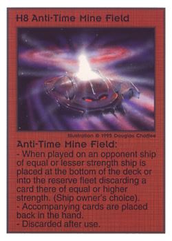 Need: 0    Want: 0    Have: 188    Will Trade: 184    In Storage: 52              H8 ‑ Anti‑Time Mine Field  Set: TG  Rarity: R2    Artist: Douglas Chaffee    