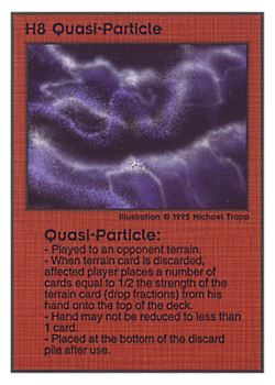 Need: 0    Want: 0    Have: 31    Will Trade: 27    In Storage: 17              H8 ‑ Quasi‑Particle  Set: PoM  Rarity: V1    Artist: Michael Trapp    