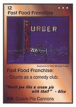 Need: 0    Want: 0    Have: 3 (+9)    Will Trade: 0    In Storage: 1              I2 ‑ Fast Food Franchise ("Would you like a cream…)  Set: CC  Rarity: V2    Artist: Michael Trapp    