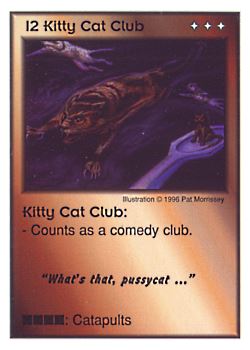 Need: 0    Want: 0    Have: 3 (+9)    Will Trade: 0    In Storage: 1              I2 ‑ Kitty Cat Club ("What's that, pussycat…)  Set: CC  Rarity: V3    Artist: Michael Trapp    