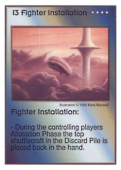 Need: 0    Want: 7    Have: 6    Will Trade: 0    In Storage: 0              I3 ‑ Fighter Installation  Set: AT  Rarity: U1    Artist: Mark Maxwell    