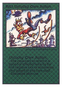 Need: 0    Want: 0    Have: 123    Will Trade: 115    In Storage: 51              R/L1 ‑ Unlucky Crew Action  Set: TG  Rarity: U1    Artist: Robert A. Kraus    