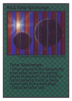 Need: 0    Want: 0    Have: 113    Will Trade: 105    In Storage: 50              R/L3 ‑ Time Exchange  Set: TG  Rarity: U1    Artist: Mitchell Davidson Bentley    