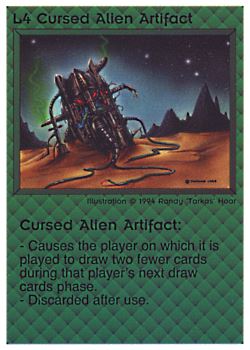 Need: 0    Want: 0    Have: 3 (+271)    Will Trade: 0    In Storage: 2              L4 ‑ Cursed Alien Artifact (2nd Print)  Set: PE  Rarity: U2    Artist: Randy 'Tarkas' Hoar    