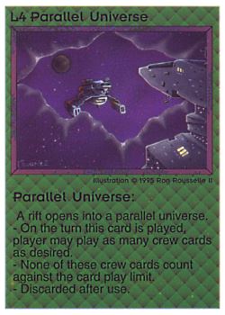Need: 0    Want: 0    Have: 64    Will Trade: 56    In Storage: 39              L4 ‑ Parallel Universe  Set: NE  Rarity: C1    Artist: Ron Rousselle II    