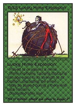 Need: 0    Want: 0    Have: 3 (+10)    Will Trade: 0    In Storage: 0              R/L5 ‑ Lucky Mime Explosion ("You're mission, should…)  Set: CC  Rarity: V4    Artist: Robert A. Kraus    