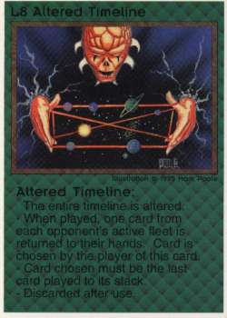 Need: 1    Want: 12    Have: 0    Will Trade: 0    In Storage: 0              L8 ‑ Altered Timeline  Set: Pro1  Rarity: Pro1    Artist: Mark Poole    