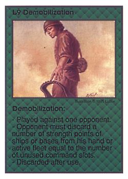 Need: 0    Want: 9    Have: 4    Will Trade: 0    In Storage: 0              L9 ‑ Demobilization  Set: AT  Rarity: V1    Artist: Lubov    