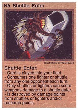 Need: 0    Want: 4    Have: 9    Will Trade: 0    In Storage: 0              M6 ‑ Shuttle Eater  Set: PE  Rarity: V1    Artist: Nivard    