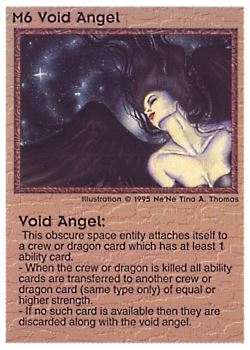 Need: 0    Want: 0    Have: 9 (+104)    Will Trade: 6    In Storage: 2              M6 ‑ Void Angel  Set: NE  Rarity: R1    Artist: Ne'Ne Tina A. Thomas    