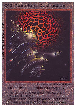 Need: 0    Want: 0    Have: -1    Will Trade: 0    In Storage: 0              O10 ‑ Planetary Destruction  Set: Pro8  Rarity: Pro8    Artist: Mark Poole    