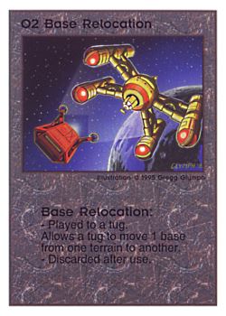Need: 0    Want: 0    Have: 121    Will Trade: 113    In Storage: 50              O2 ‑ Base Relocation  Set: TG  Rarity: U1    Artist: Gregg Glymph    