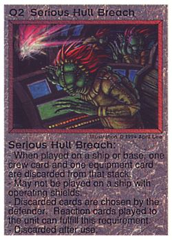 Need: 0    Want: 0    Have: 41 (+94)    Will Trade: 37    In Storage: 34              O2 ‑ Serious Hull Breach (Large Text)  Set: PE  Rarity: R1    Artist: April Lee    