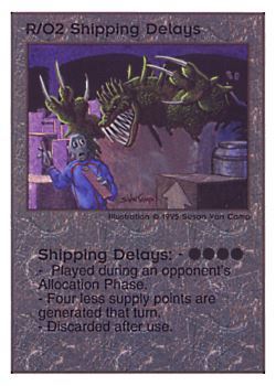 Need: 0    Want: 0    Have: 83    Will Trade: 75    In Storage: 50              R/O2 ‑ Shipping Delays (05/10)  Set: TG  Rarity: R1    Artist: Susan Van Camp    