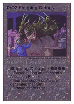 Need: 0    Want: 0    Have: 73    Will Trade: 65    In Storage: 50              R/O2 ‑ Shipping Delays (07/10)  Set: TG  Rarity: R1    Artist: Susan Van Camp    
