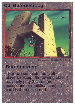 Need: 0    Want: 0    Have: 40 (+220)    Will Trade: 36    In Storage: 32              O3 ‑ Bureaucracy  Set: PE  Rarity: R1    Artist: Ben Peck    