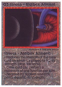 Need: 0    Want: 0    Have: 71 (+148)    Will Trade: 67    In Storage: 51              O3 ‑ Illness ‑ Aldibrik Ailment  Set: NE  Rarity: C1    Artist: John D. Matson    