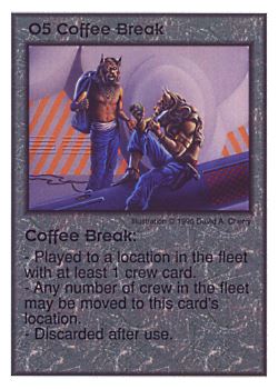 Need: 0    Want: 2    Have: 11    Will Trade: 0    In Storage: 1              O5 ‑ Coffee Break  Set: Per  Rarity: U1    Artist: David A. Cherry    