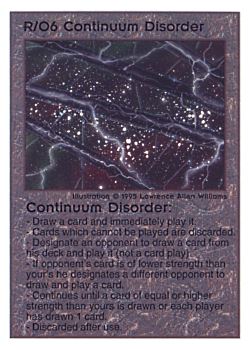 Need: 0    Want: 0    Have: 187    Will Trade: 181    In Storage: 51              R/O6 ‑ Continuum Disorder  Set: TG  Rarity: R2    Artist: Lawrence Allen Williams    