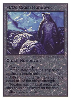 Need: 0    Want: 8    Have: 5    Will Trade: 0    In Storage: 0              R/O6 ‑ Crash Maneuver  Set: GI  Rarity: U1    Artist: Armand Cabrera    