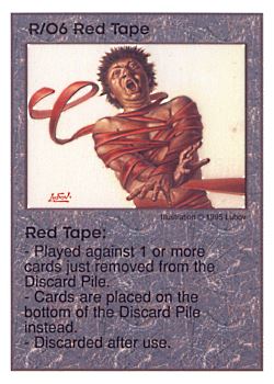 Need: 0    Want: 0    Have: 13    Will Trade: 7    In Storage: 5              R/O6 ‑ Red Tape  Set: AT  Rarity: R1    Artist: Lubov    