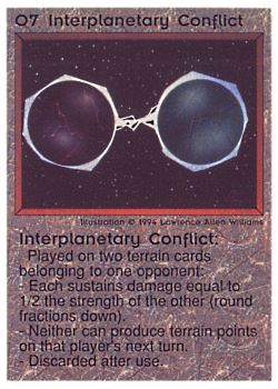 Need: 0    Want: 0    Have: 6 (+25)    Will Trade: 3    In Storage: 0              O7 ‑ Interplanetary Conflict  Set: PE  Rarity: V1    Artist: Lawrence Allen Williams    