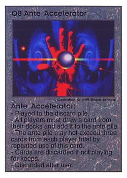 Need: 0    Want: 0    Have: 43    Will Trade: 39    In Storage: 29              O8 ‑ Ante Accelerator  Set: TG  Rarity: V1    Artist: Bruce Jensen    
