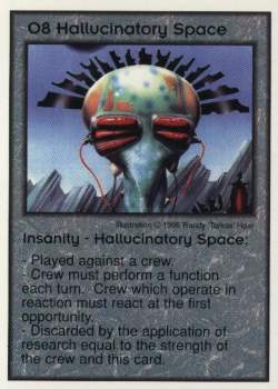 Need: 2    Want: 10    Have: 1    Will Trade: 0    In Storage: 0              O8 ‑ Hallucinatory Space ‑ Insanity ‑ Hallucinatory Space  Set: GI  Rarity: V1    Artist: Randy 'Tarkas' Hoar    