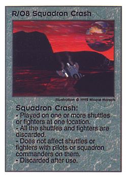 Need: 0    Want: 0    Have: 41    Will Trade: 37    In Storage: 27              R/O8 ‑ Squadron Crash  Set: PoM  Rarity: V1    Artist: Nicole Harsch    