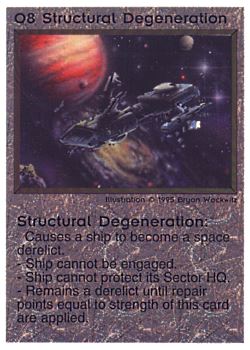 Need: 0    Want: 0    Have: 6 (+45)    Will Trade: 4    In Storage: 0              O8 ‑ Structural Degeneration  Set: NE  Rarity: V1    Artist: Bryon Wackwitz    