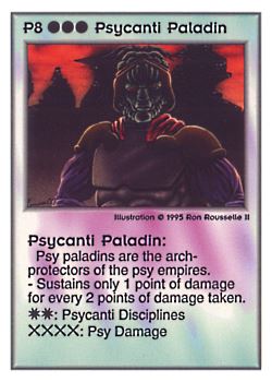 Need: 0    Want: 0    Have: 44    Will Trade: 40    In Storage: 40              P8 ‑ Psycanti Paladin  Set: PoM  Rarity: V1    Artist: Ron Rousselle II    