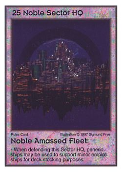 Need: 1    Want: 10    Have: 2    Will Trade: 0    In Storage: 0              HQ25 ‑ Noble Sector HQ ‑ Noble Amassed Fleet  Set: AF  Rarity: V1    Artist: Sigmund Frye    
