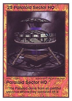 Need: 1    Want: 10    Have: 2    Will Trade: 0    In Storage: 0              HQ25 ‑ Paraloid Sector HQ  Set: AF  Rarity: V1    Artist: Andrew Smith    