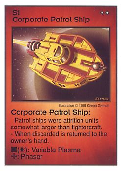 Need: 0    Want: 6    Have: 7    Will Trade: 0    In Storage: 0              S1 ‑ Corporate Patrol Ship  Set: AT  Rarity: R1    Artist: Gregg Glymph    