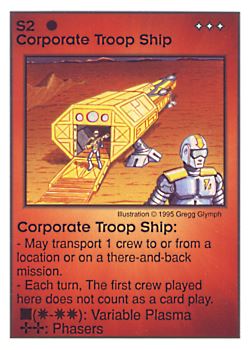 Need: 0    Want: 0    Have: 13    Will Trade: 5    In Storage: 4              S2 ‑ Corporate Troop Ship  Set: AT  Rarity: U1    Artist: Gregg Glymph    