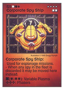 Need: 0    Want: 0    Have: 16    Will Trade: 8    In Storage: 6              S5 ‑ Corporate Spy Ship  Set: AT  Rarity: R1    Artist: Gregg Glymph    