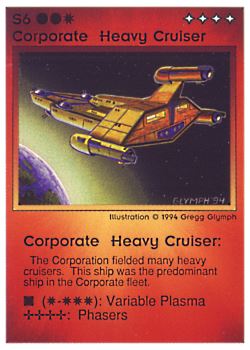 Need: 0    Want: 0    Have: 44 (+42)    Will Trade: 41    In Storage: 37              S6 ‑ Corporate Heavy Cruiser  Set: PE  Rarity: U1    Artist: Gregg Glymph    