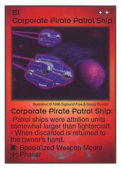 Need: 0    Want: 0    Have: 34    Will Trade: 26    In Storage: 20              S1 ‑ Corporate Pirate Patrol Ship  Set: Pir  Rarity: U1    Artist: Sigmund Frye & Gregg Glymph    