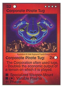Need: 0    Want: 0    Have: 29    Will Trade: 21    In Storage: 20              S2 ‑ Corporate Pirate Tug  Set: Pir  Rarity: U1    Artist: Sigmund Frye & Gregg Glymph    
