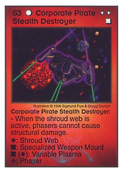 Need: 0    Want: 0    Have: 31    Will Trade: 23    In Storage: 22              S3 ‑ Corporate Pirate Stealth Destroyer  Set: Pir  Rarity: U1    Artist: Sigmund Frye & Gregg Glymph    