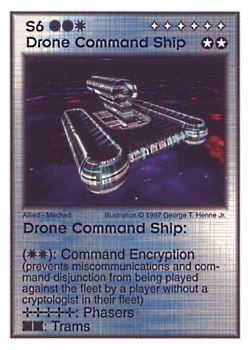 Need: 0    Want: 9    Have: 4    Will Trade: 0    In Storage: 0              S6 ‑ Drone Command Ship  Set: AF  Rarity: R2    Artist: George T. Henne Jr.    
