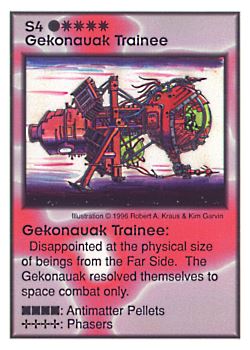 Need: 1    Want: 8    Have: 4    Will Trade: 0    In Storage: 0              S4 ‑ Gekonauak Trainee  Set: GI  Rarity: R2    Artist: Robert A. Kraus & Kim Garvin    