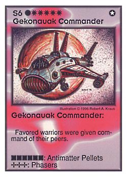 Need: 1    Want: 9    Have: 3    Will Trade: 0    In Storage: 0              S6 ‑ Gekonauak Commander  Set: GI  Rarity: V1    Artist: Robert A. Kraus    