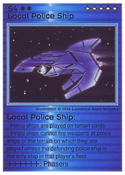 Need: 0    Want: 0    Have: 41 (+100)    Will Trade: 37    In Storage: 34              S4 ‑ Local Police Ship  Set: PE  Rarity: R1    Artist: Lawrence Allen Williams    