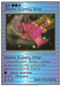 Need: 1    Want: 0    Have: 0    Will Trade: 0    In Storage: 0              S5 ‑ Game Supply Ship (C.C.R.)  Set: Pro2  Rarity: Pro2    Artist: Companion Games    