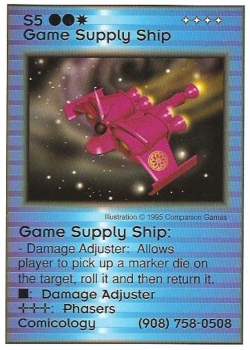 Need: 1    Want: 0    Have: 0    Will Trade: 0    In Storage: 0              S5 ‑ Game Supply Ship (Comicology)  Set: Pro2  Rarity: Pro2    Artist: Companion Games    