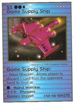 Need: 1    Want: 0    Have: 0    Will Trade: 0    In Storage: 0              S5 ‑ Game Supply Ship (Games Import)  Set: Pro2  Rarity: Pro2    Artist: Companion Games    