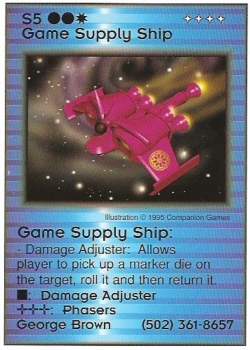 Need: 1    Want: 0    Have: 0    Will Trade: 0    In Storage: 0              S5 ‑ Game Supply Ship (George Brown)  Set: Pro2  Rarity: Pro2    Artist: Companion Games    