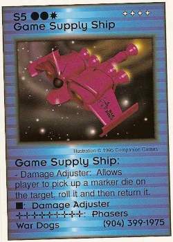 Need: 1    Want: 0    Have: 0    Will Trade: 0    In Storage: 0              S5 ‑ Game Supply Ship (War Dogs)  Set: Pro2  Rarity: Pro2    Artist: Companion Games    
