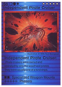 Need: 0    Want: 0    Have: 26    Will Trade: 20    In Storage: 4              S6 ‑ Independent Pirate Cruiser  Set: NE  Rarity: U1    Artist: Douglas Chaffee    